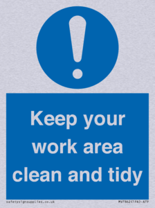 Keep your work area clean and tidy